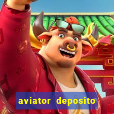 aviator deposito minimo 1 real